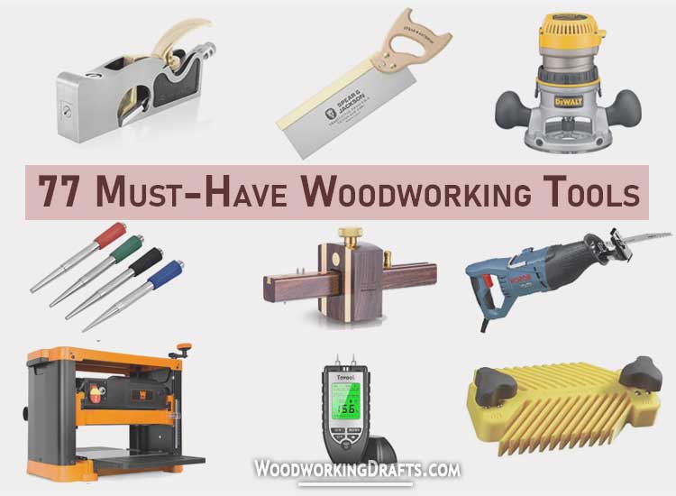 00 Best Must Have Woodworking Tools